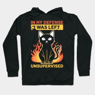 Cool Funny tee In My Defense I Was Left Unsupervised Hoodie